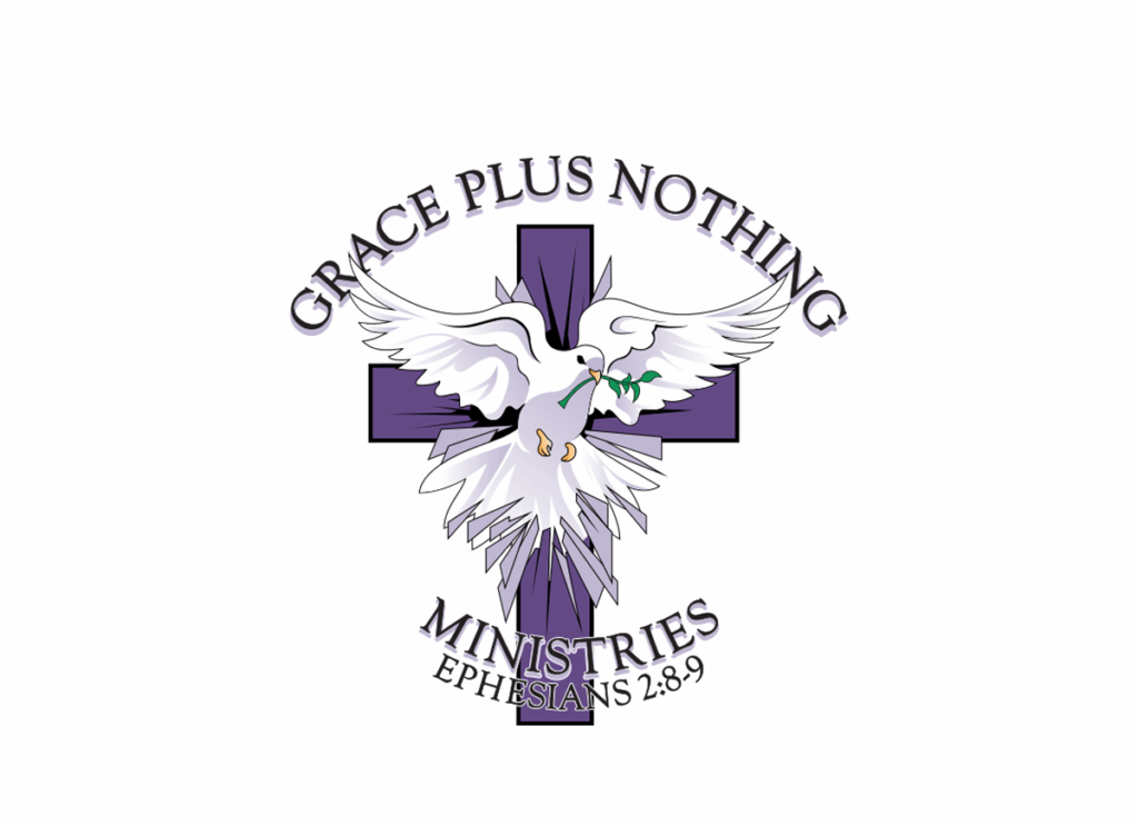 Grace Plus Nothing Ministries